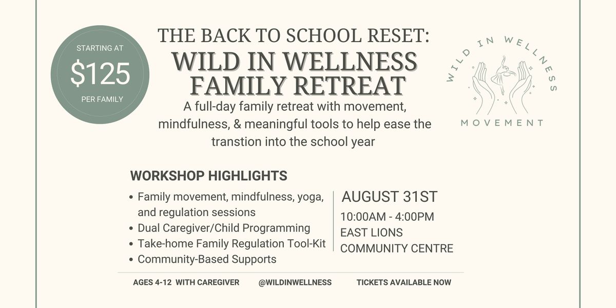 Wild in Wellness Reset: Back to School Family Retreat