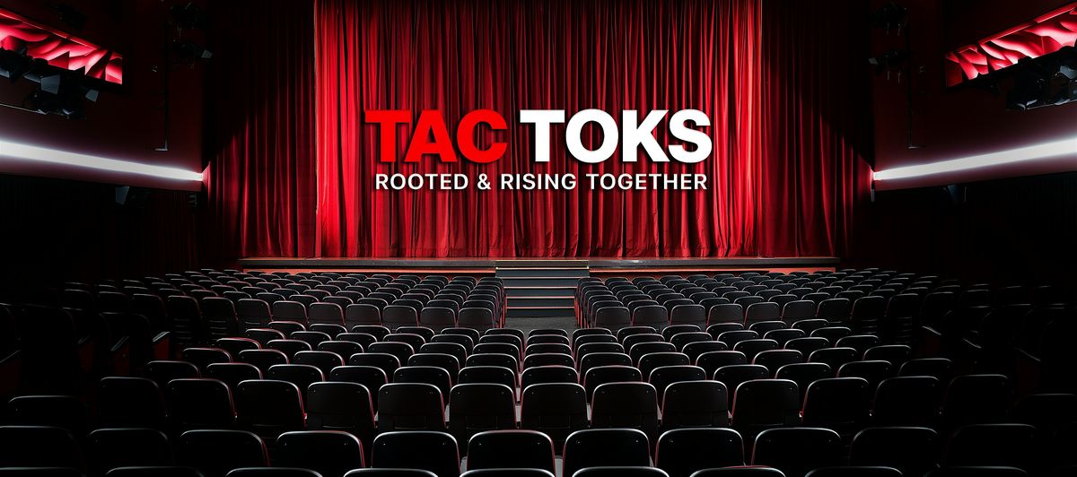 TacToks - Rooted & Rising Together