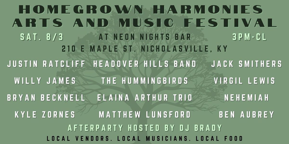 Homegrown Harmonies Arts and Music Festival @ Neon Nights Bar - 2 Year Anniversary Party