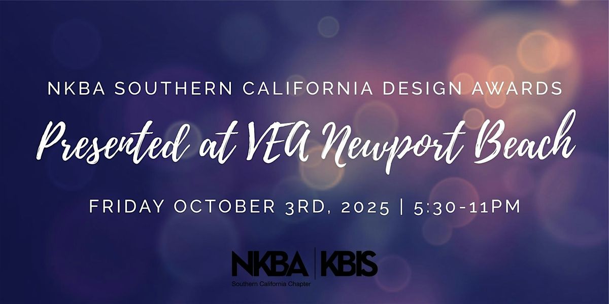 \u2728 NKBA SoCal Design Awards \u2728 Coastal Cosmopolitan Gala