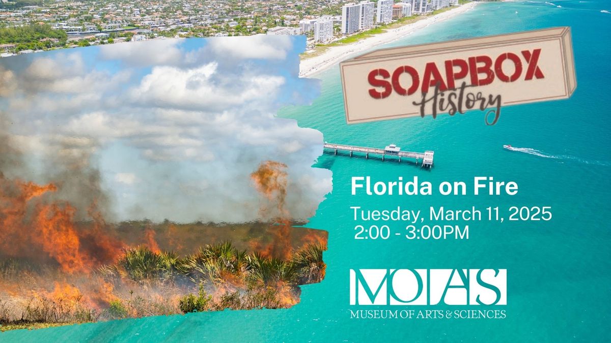 Soapbox History: Florida on Fire: The Fire in the Sky