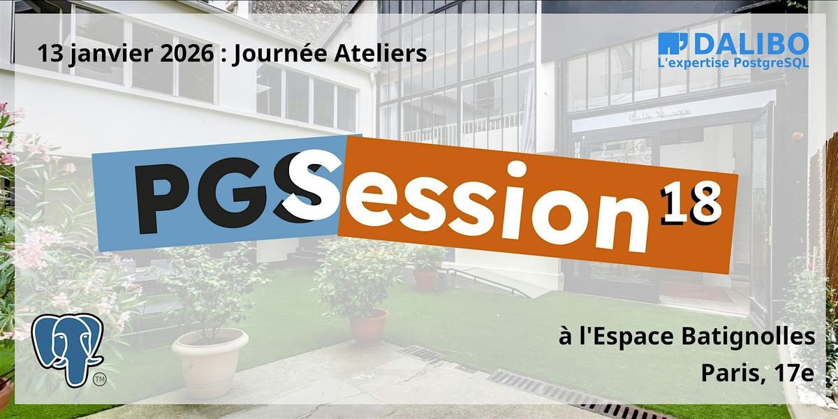 PGSession 18 : la journ\u00e9e Ateliers