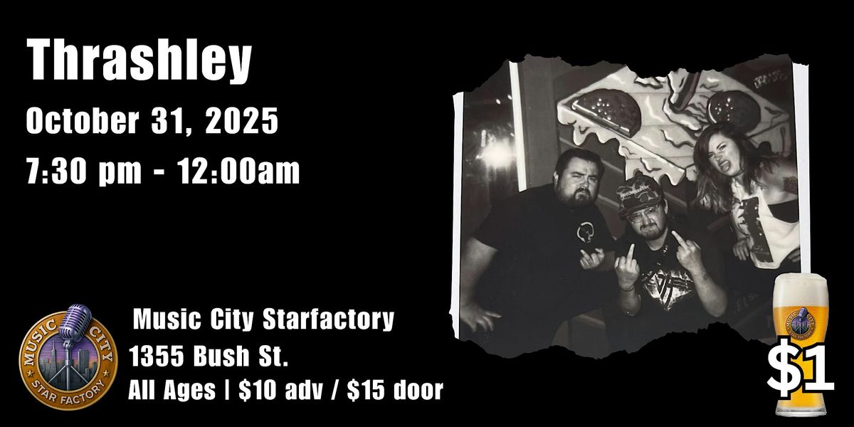 Thrashley - Live at Music City Starfactory | Metal