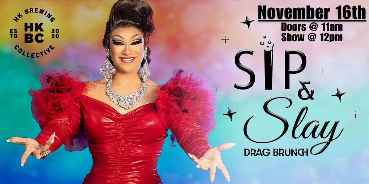 Sip & Slay Drag Brunch at HK Brewing