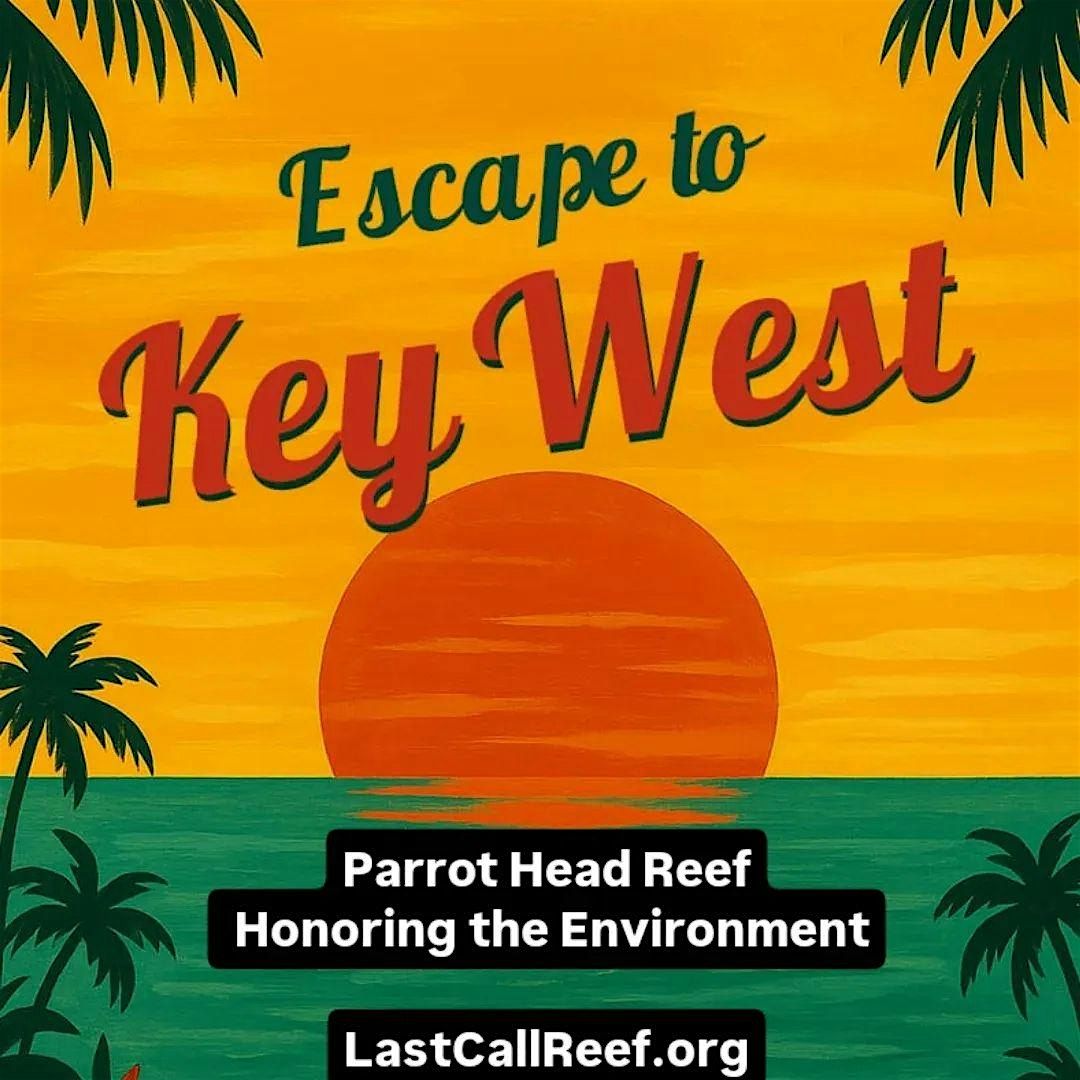 Last Call and Parrot Head Reef Vacation