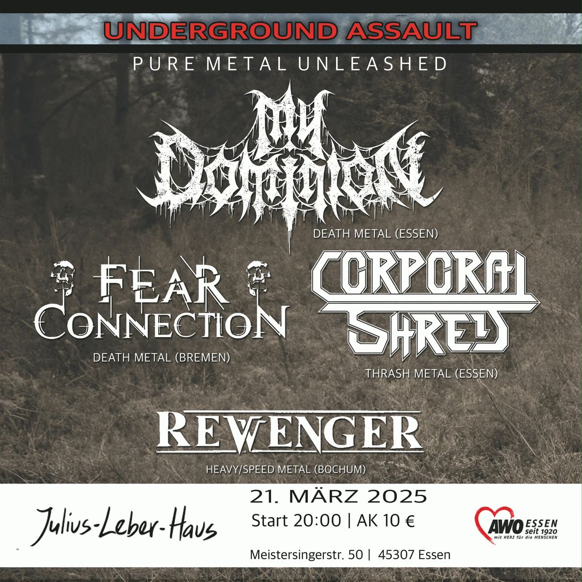 UNDERGROUND ASSAULT - Mit: MY DOMINION, FEAR CONNECTION, CORPORAL SHRED, REVVENGER