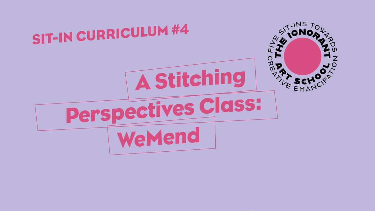 A Stitching Perspectives Class: WeMend