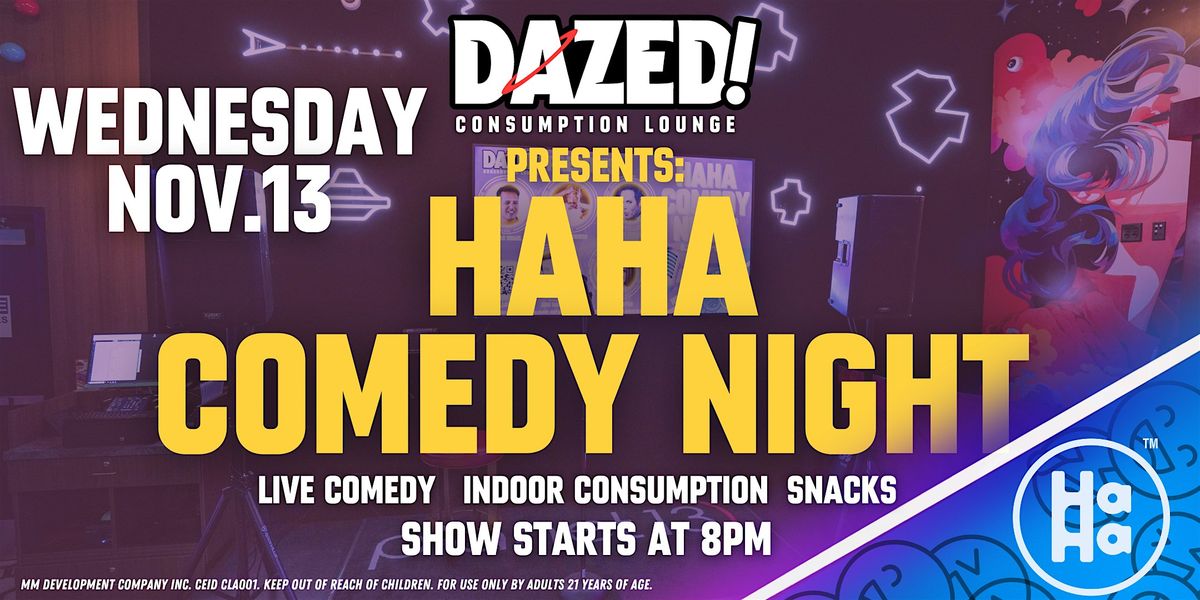 HaHa Comedy Night @ Dazed! Lounge