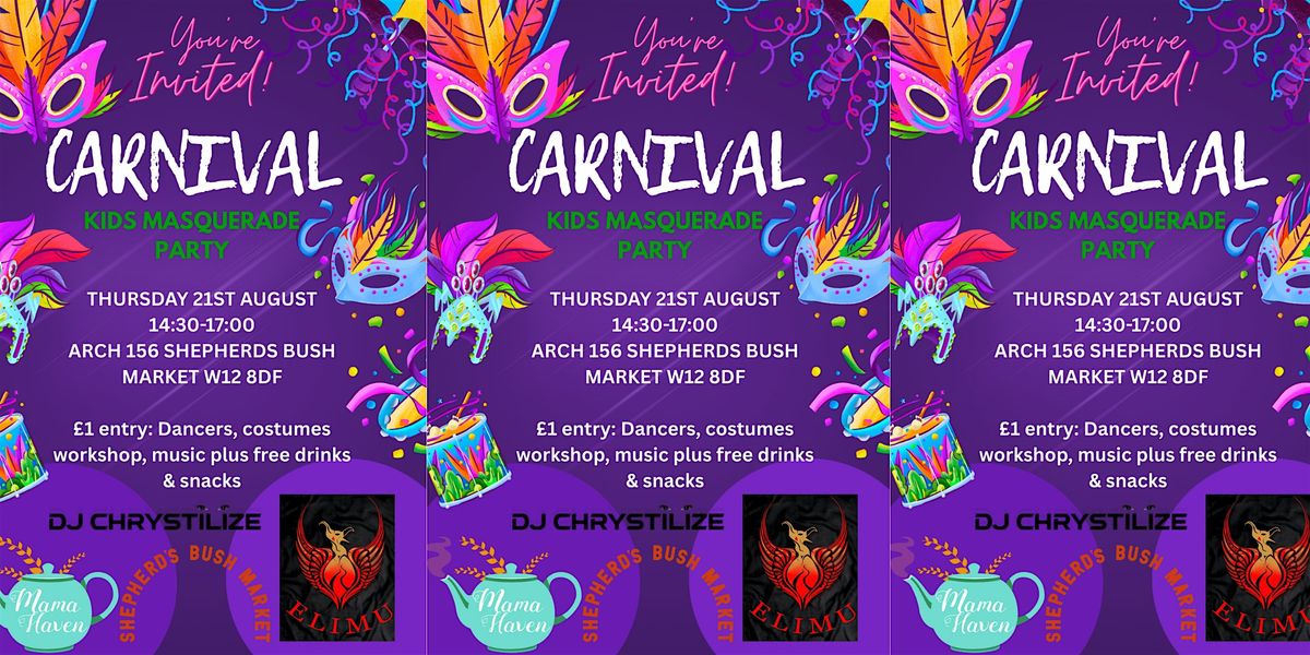 MAMA HAVEN MASQUERADE BALL - PRE-CARNIVAL KID'S PARTY