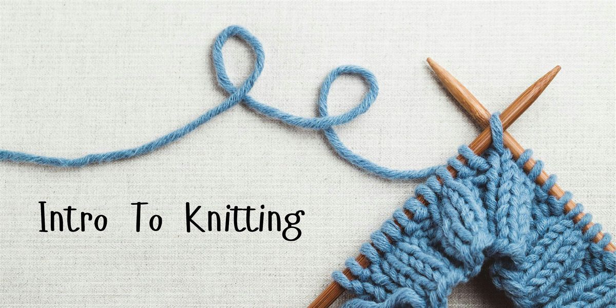 Intro To Knitting