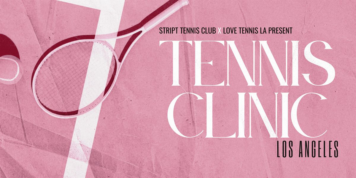 LoveTennis LA x STRIPT Tennis Club