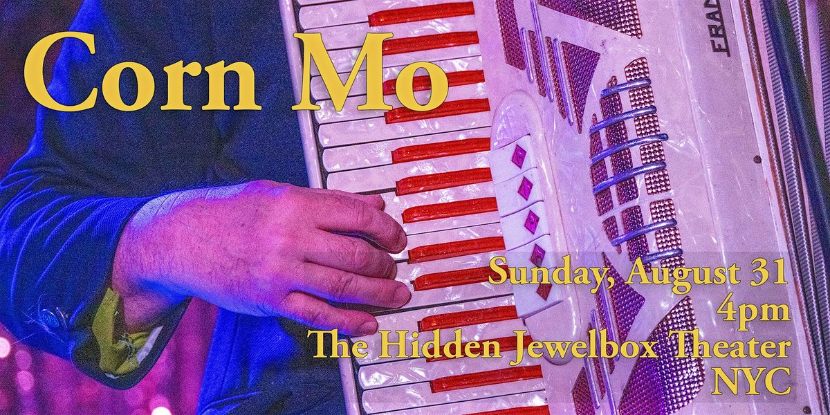 Sunday Matinee with Corn Mo