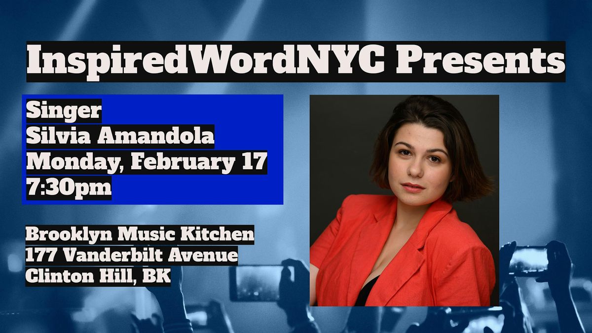 InspiredWordNYC Presents Singer Silvia Amandola at Brooklyn Music Kitchen