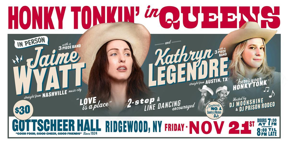 Honky Tonkin' in Queens in person Jaime Wyatt and Kathryn Legendre