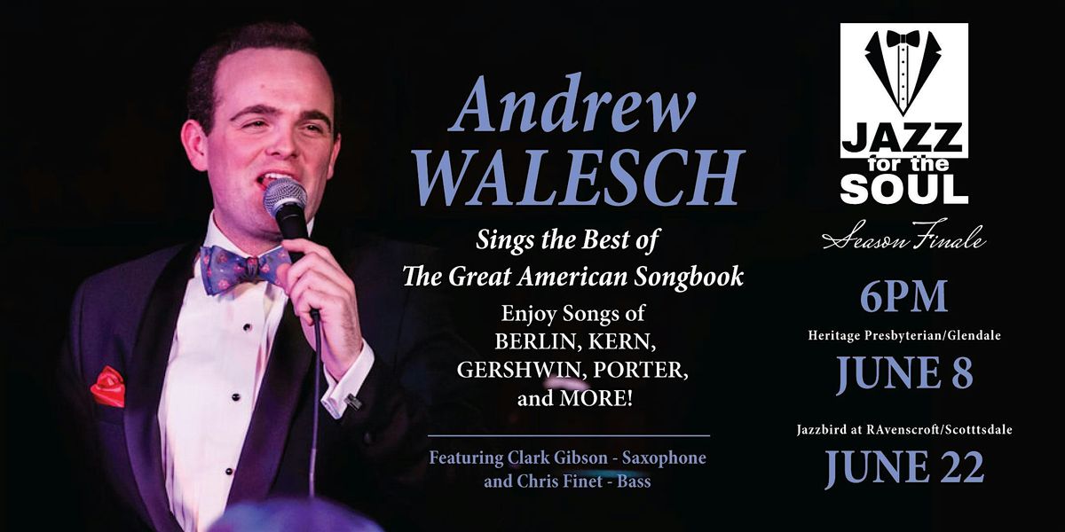 FREE CONCERT\/Jazz for the Soul SERIES FINALE w\/Andrew Walesch (SCOTTSDALE)