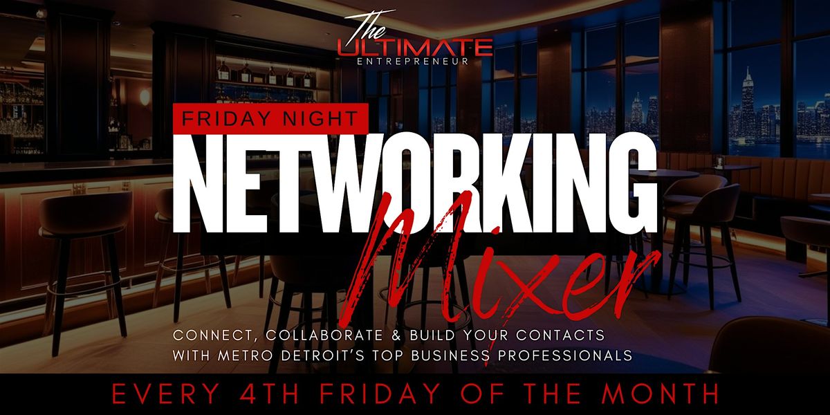 Friday Night Networking Mixer