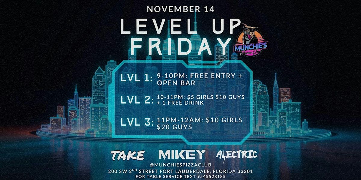11\/14 LEVEL UP FRIDAYS @ MUNCHIE'S FORT LAUDERDALE