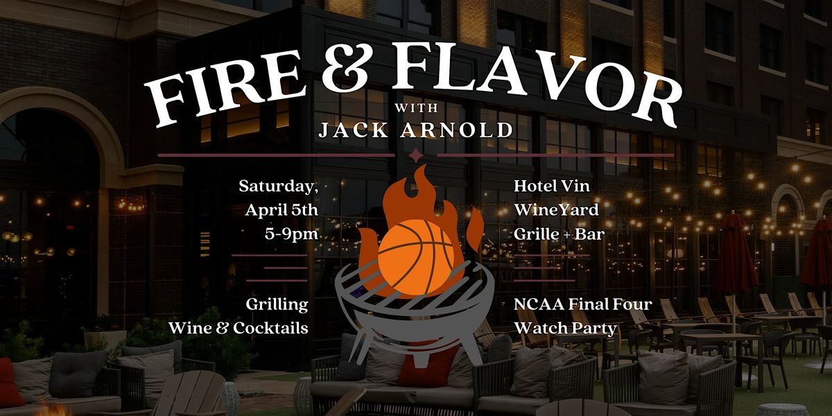 Fire & Flavor with Jack Arnold