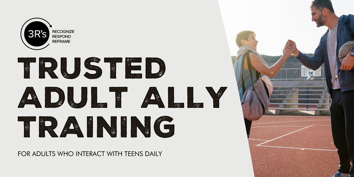 3 R's Trusted Adult Ally Training (IN PERSON: May 2025)