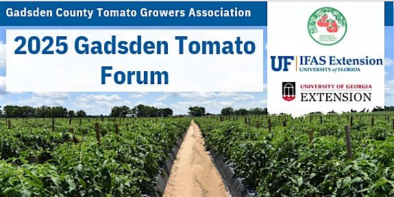 2025 Gadsden Tomato Forum