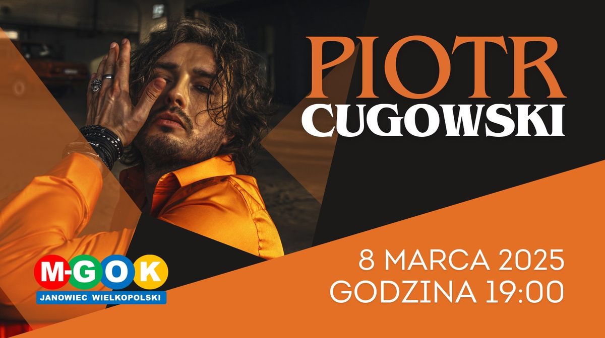 PIOTR CUGOWSKI | JANOWIEC WIELKOPOLSKI