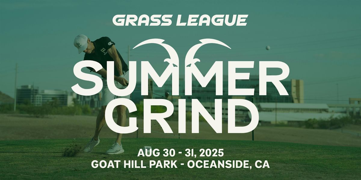 The Grass League Summer Grind - High Stakes Par 3 Golf & Live Music
