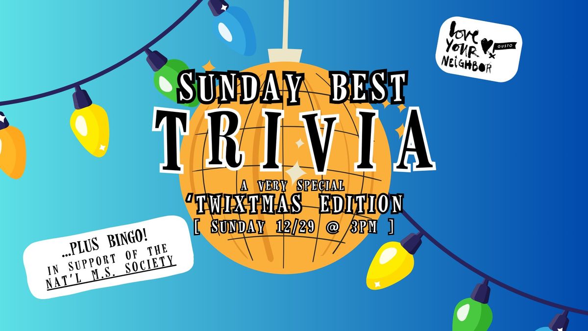 Sunday Best Trivia & Fundraiser Bingo! 'Twixtmas Edition!