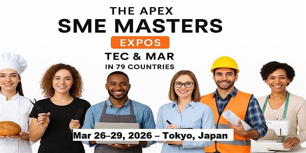 Apex SME Masters Expos: Tec & Mar in Tokyo, Japan