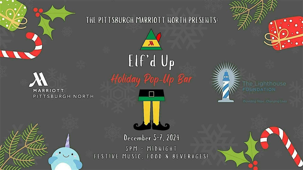 Elf'd Up!  A Holiday Pop-Up Bar at the Pittsburgh Marriott North