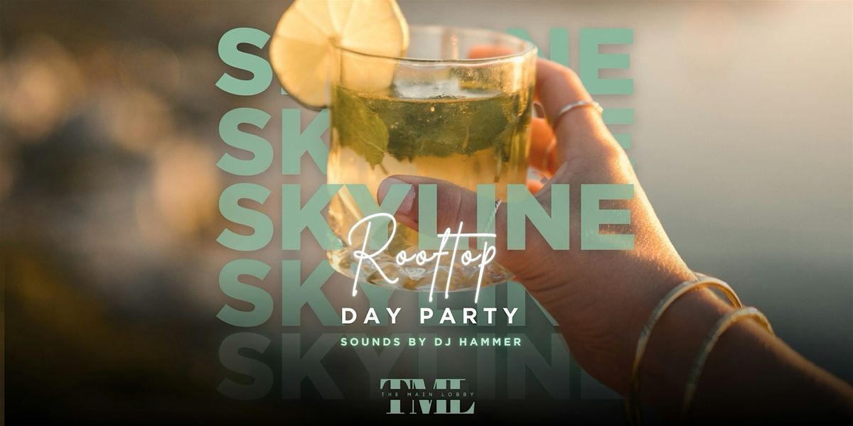 Skyline: Rooftop Day Party