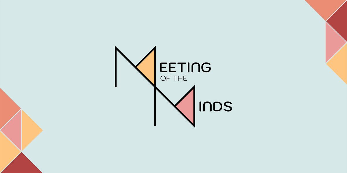 February Session: Meeting of the Minds