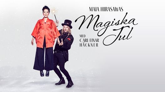 Maia Hirasawas magiska jul med Carl-Einar H\u00e4ckner | Stora Teatern, G\u00f6teborg