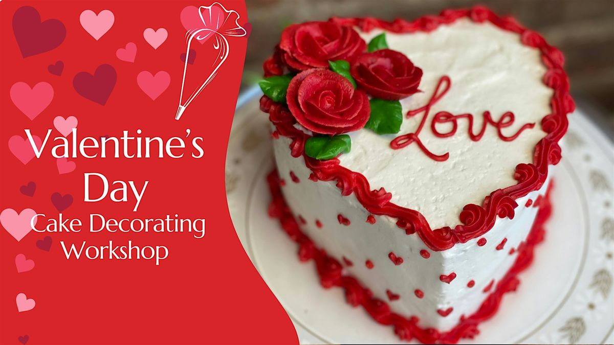 Valentine's Day Cake Decorating Workshop