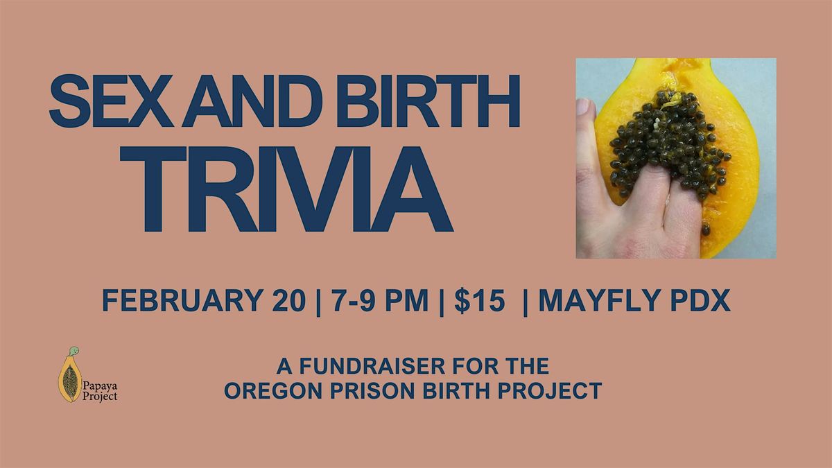 Sex & Birth Trivia @ Mayfly PDX