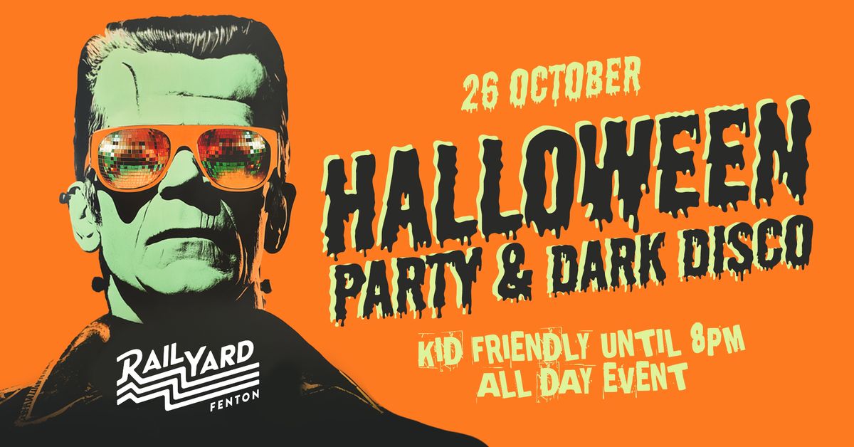 Halloween Party & Dark Disco at Railyard Fenton