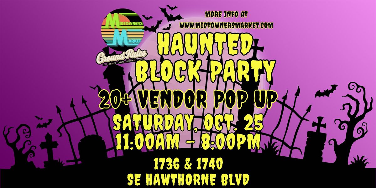 Midtowners Market & Ground Rules Coffee: Haunted Block Party