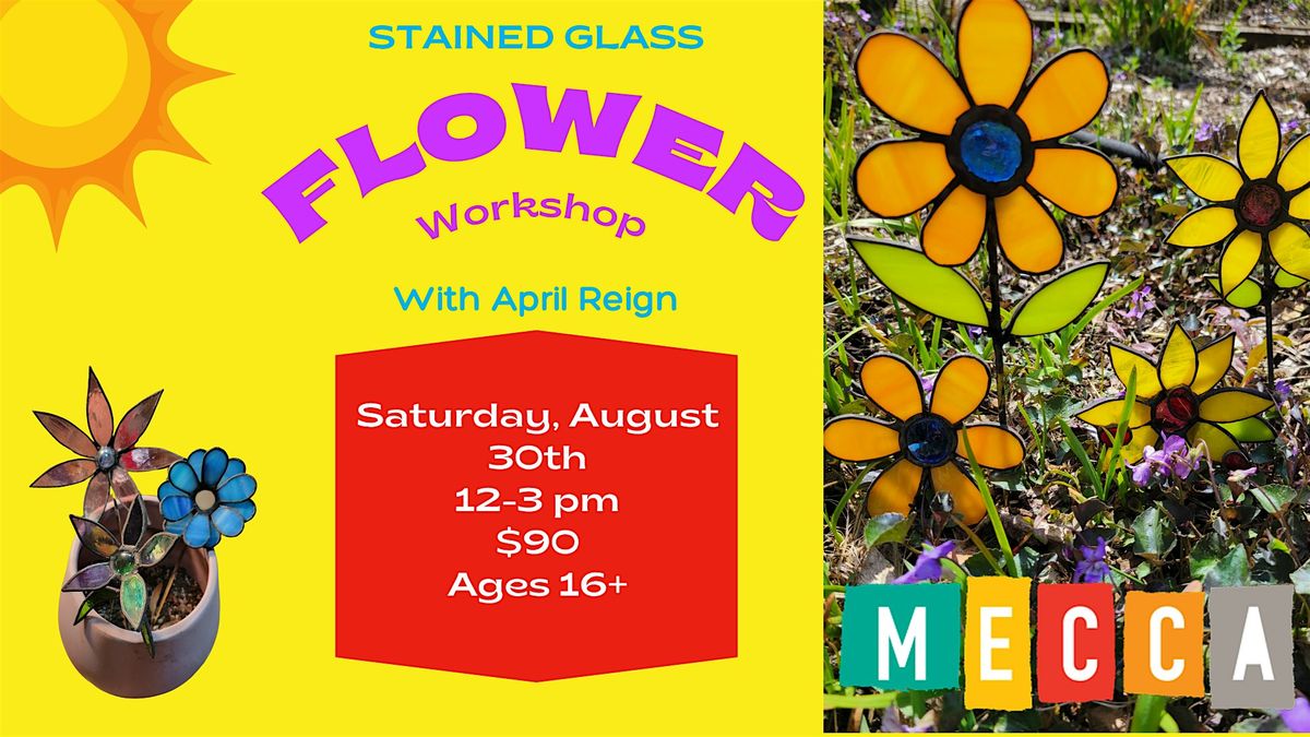 Stained Glass Flower Workshop with April Reign
