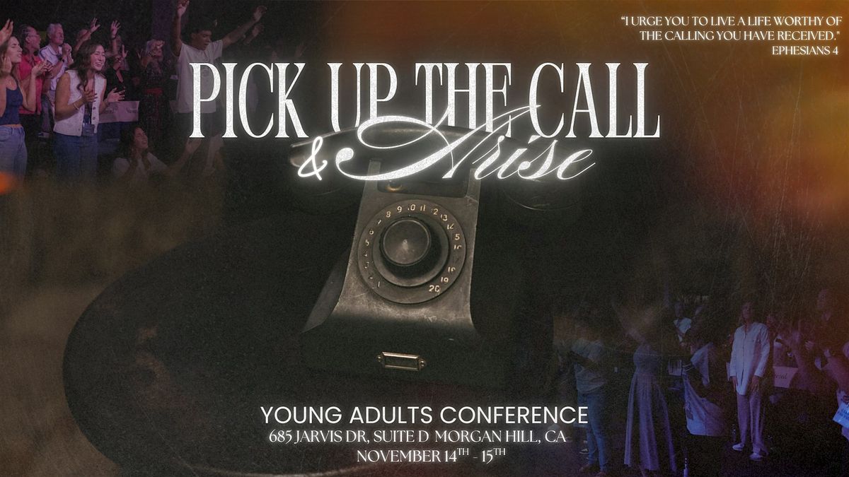 Pick Up The Call & Arise (Young Adults Conference)