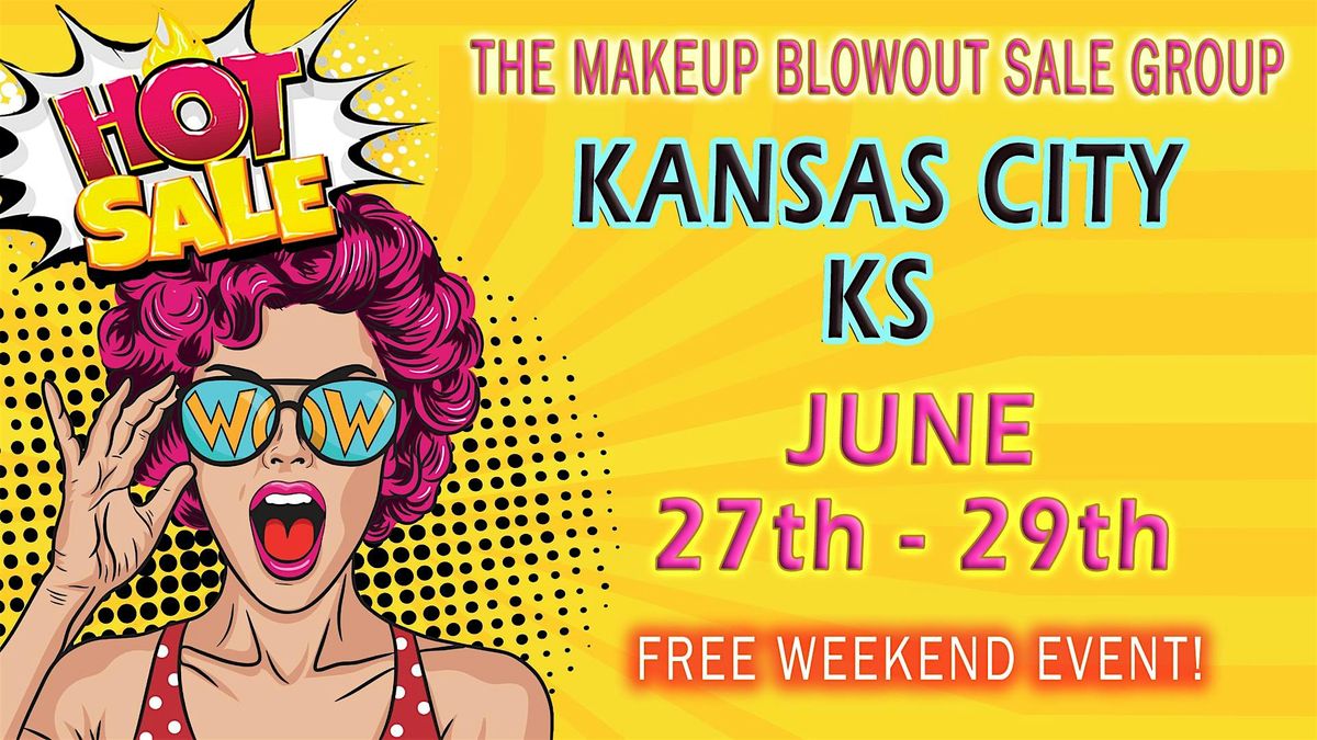 Kansas City - Makeup Blowout Sale Event!