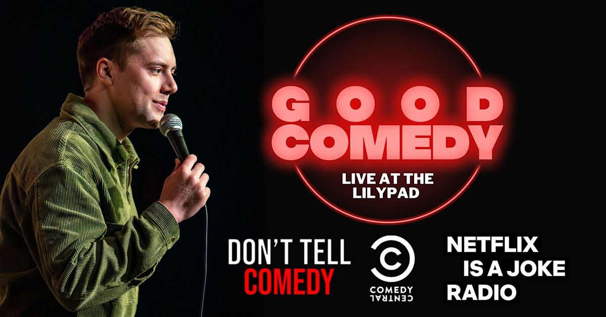 Good Comedy @ The Lilypad Late Show