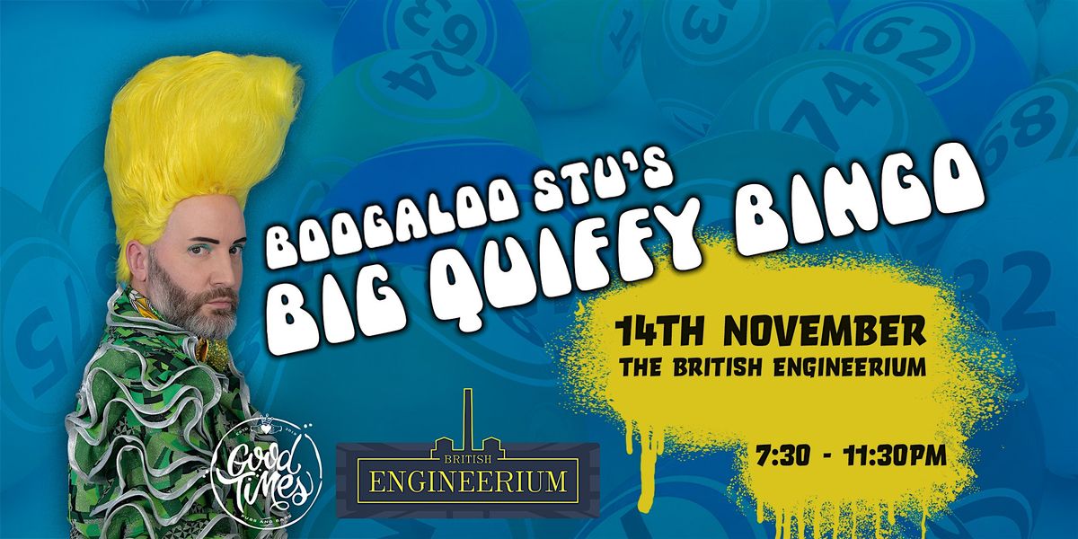 Boogaloo Stu presents Big Quiffy Bingo at The British Engineerium