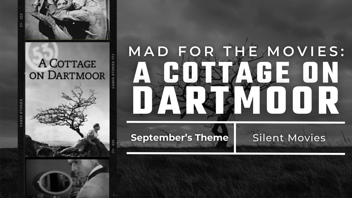 Mad for the Movies: A Cottage on Dartmoor