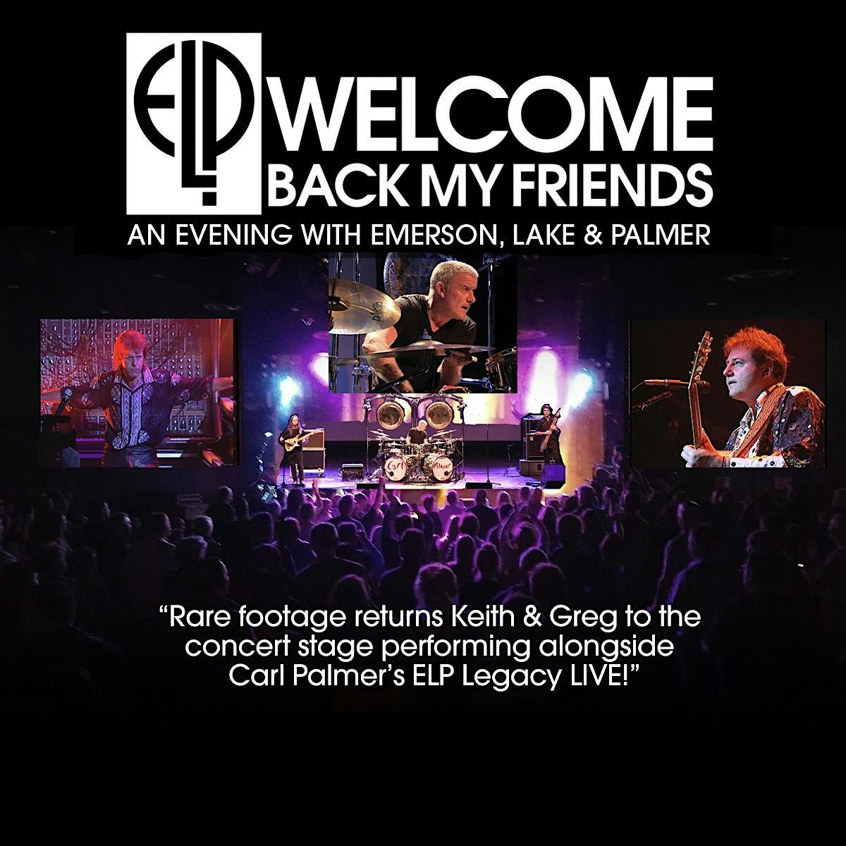 Welcome Back My Friends \u2013 An Evening with Emerson, Lake & Palmer