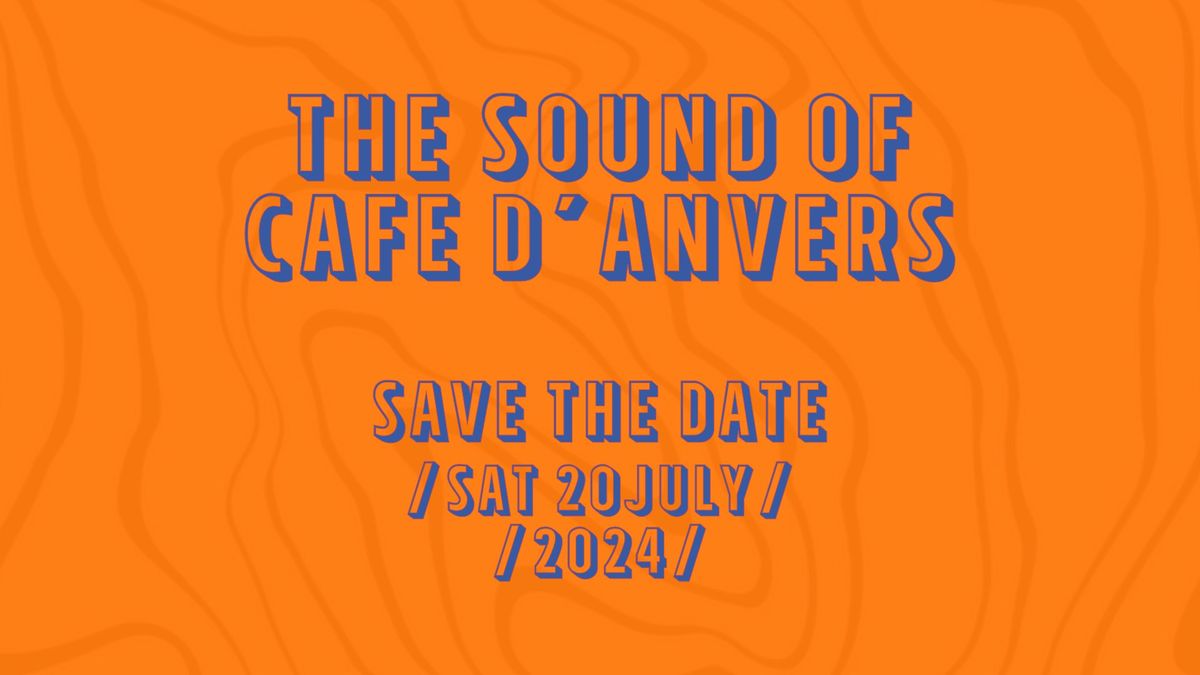 Save the Date: The Sound of Caf\u00e9 d'Anvers Returns! 