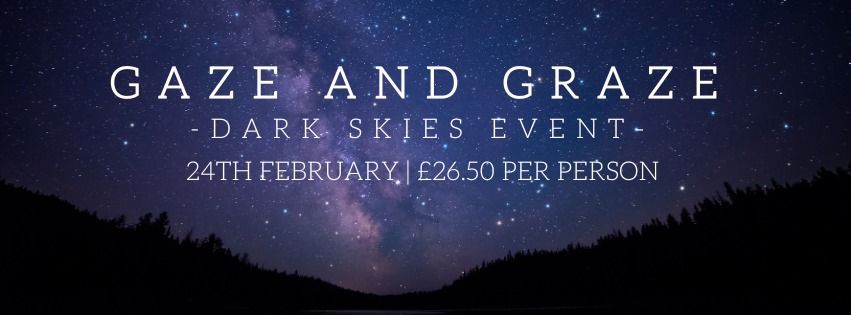 Gaze & Graze; Dark Skies Event 