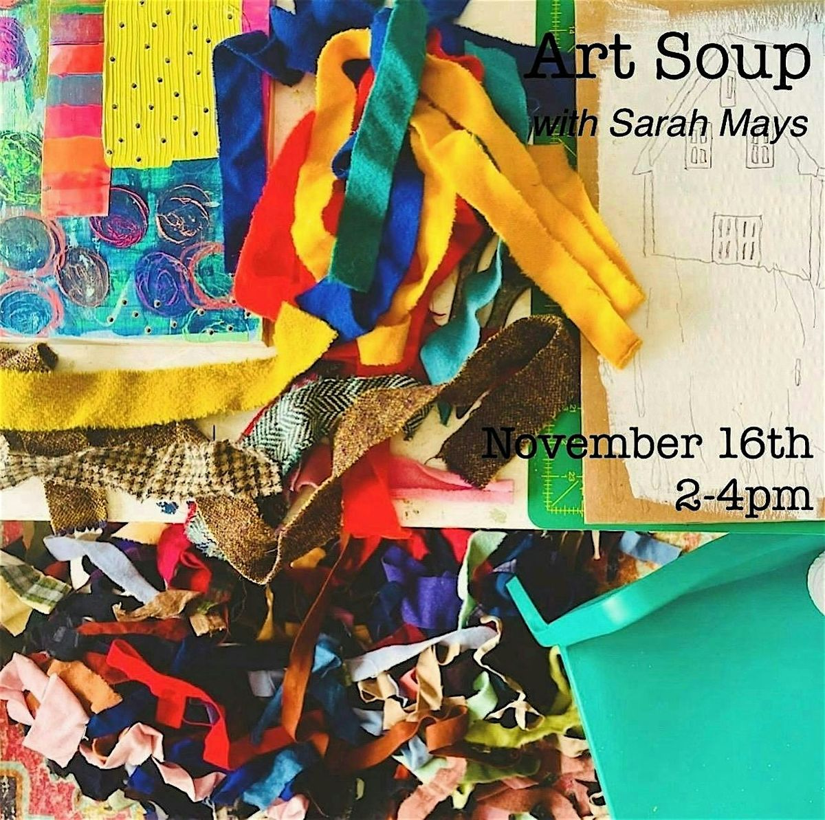 Art Soup: Mixed Media Open Play & Exploration