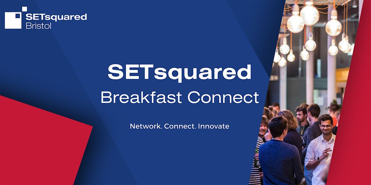 SETsquared Breakfast Connect