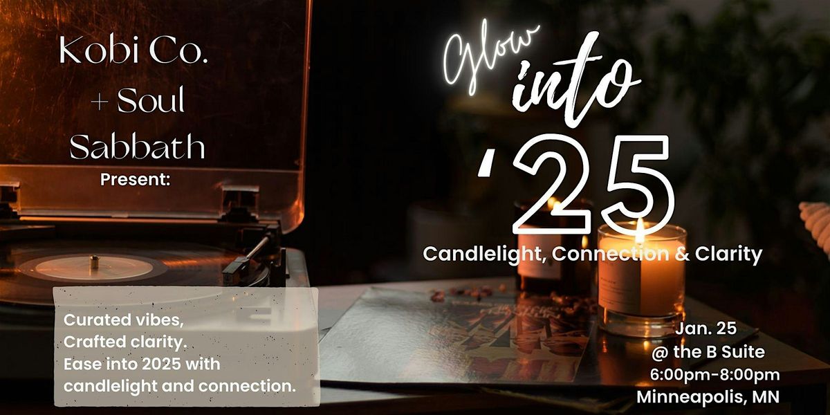 Kobi Co. Presents: Glow in to '25 - Candlelight, Connection & Clarity