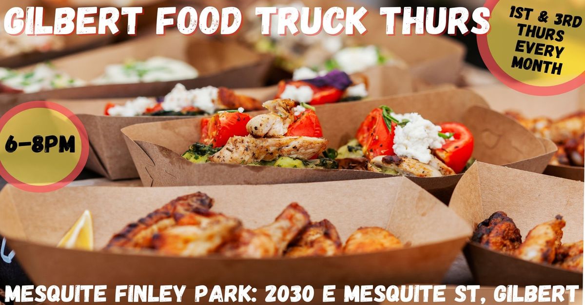 Gilbert Food Truck Thurs | July 18th