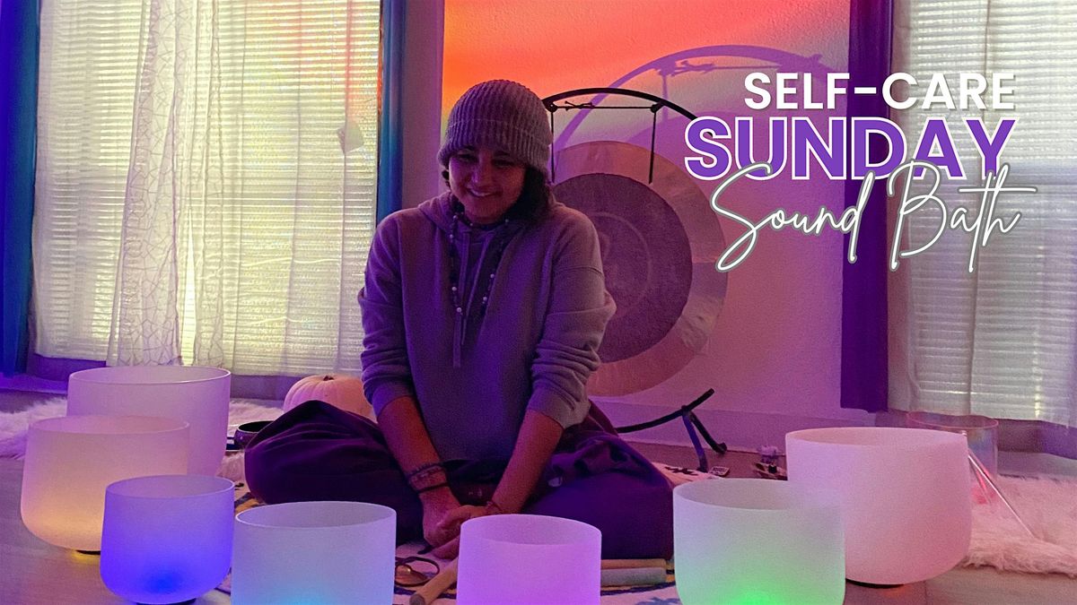 Self-Care Sunday Evening Sound Bath